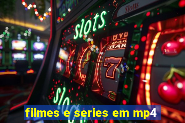 filmes e series em mp4